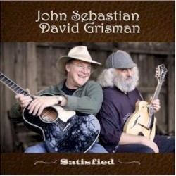 Satisfied by John Sebastian  &   David Grisman