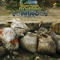Dog With a Rope by Quantic  presenta   Flowering Inferno