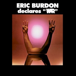 Eric Burdon Declares "War" by Eric Burdon Declares "War"