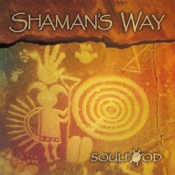 Shaman’s Way by Soulfood  with   Rita Coolidge  &   Brent Lewis