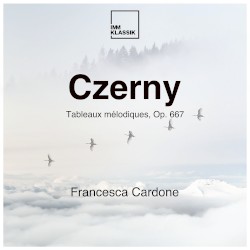 Tableaux mélodiques, op. 667 by Czerny ;   Francesca Cardone