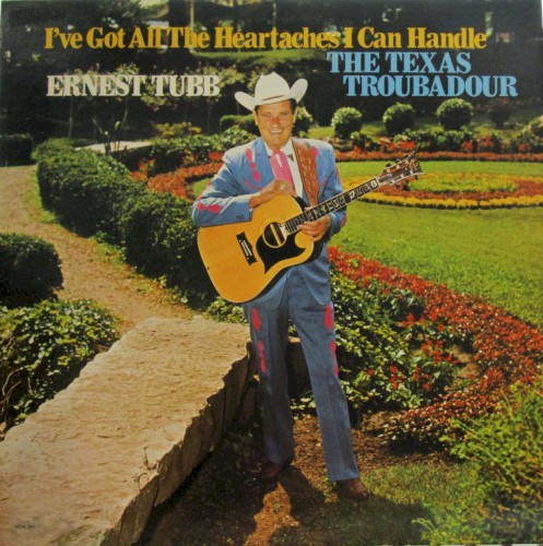 I've Got All the Heartaches I Can Handle / The Texas Troubadour