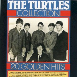 The Turtles Collection - 20 Golden Hits by The Turtles