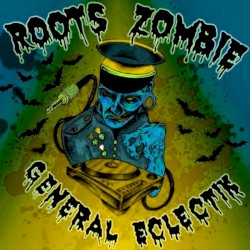 General Eclectik by Roots Zombie