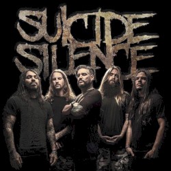 Suicide Silence by Suicide Silence