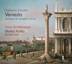 Venezia: Cantatas & Sonatas (1689-96) by Domenico Zanatta ;   Flavio Ferri-Benedetti ,   Musica Fiorita ,   Daniela Dolci