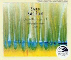 Organ Works, Vol. 1-4 by Sigfrid Karg-Elert ;   Wolfgang Stockmeier