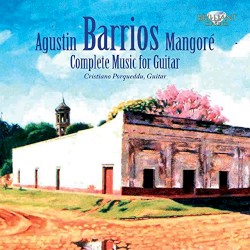 Complete Music for Guitar by Agustín Barrios Mangoré ;   Cristiano Porqueddu