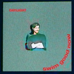 Daylight by Swim Good Now