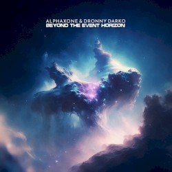 Beyond the Event Horizon by Alphaxone  &   Dronny Darko