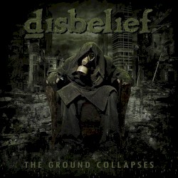 The Ground Collapses by Disbelief