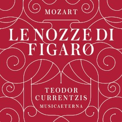 Le nozze di Figaro by Mozart ;   Simone Kermes ,   Andrei Bondarenko ,   Fanie Antonelou ,   Christian Van Horn ,   Musicaeterna ,   Teodor Currentzis
