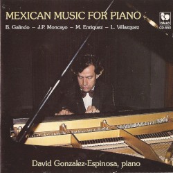 Mexican Music for Piano by B Galindo ,   J.P. Moncayo ,   M. Enríquez ,   L. Velázquez ;   David González‐Espinosa