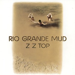 Rio Grande Mud by ZZ Top