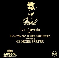 La traviata (Volume 1) by Giuseppe Verdi ;   RCA Italiana Opera Orchestra  and   Chorus ,   Georges Prêtre