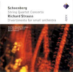 Schoenberg: String Quartet Concerto / Richard Strauss: Divertimento for Small Orchestra by Schoenberg ,   Richard Strauss ;   New York Chamber Symphony ,   American String Quartet ,   Gerard Schwarz