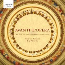 Avanti L’Opera: An A-Z of Italian Baroque Overtures by Charivari Agréable ,   Kah-Ming Ng