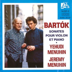 Sonates pour violon et piano by Béla Bartók ;   Yehudi Menuhin ,   Jeremy Menuhin