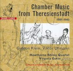 Chamber Music From Theresienstadt 1941-1945 by Gideon Klein ,   Viktor Ullmann ;   Hawthorne String Quartet ,   Virginia Eskin