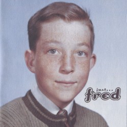 Just… Fred by Fred Schneider