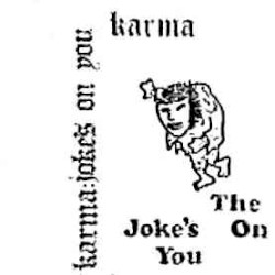 The Joke’s on You by Karma