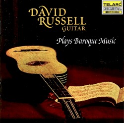 Plays Baroque Music by David Russell
