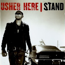 Here I Stand by Usher