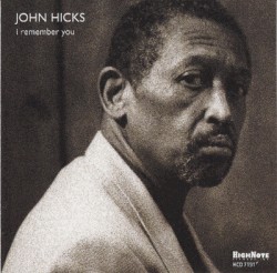 I Remember You by John Hicks