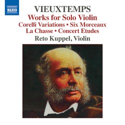 Works for Solo Violin by Henri Vieuxtemps ;   Reto Kuppel