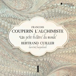 L'Alchimiste: Un petit théâtre du monde by François Couperin ;   Bertrand Cuiller