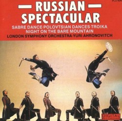 Russian Spectacular by London Symphony Orchestra ,   Yuri Ahronovitch