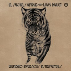 Ekundayo Inversions Instrumentals by El Michels Affair  &   Liam Bailey