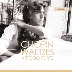 Waltzes by Chopin ;   Vittorio Forte