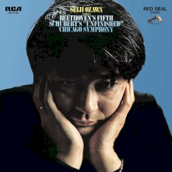 Beethoven's Fifth / Schubert's "Unfinished" by Beethoven ,   Schubert ;   Seiji Ozawa ,   Chicago Symphony