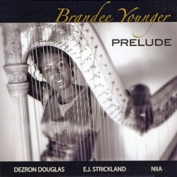Prelude by Brandee Younger