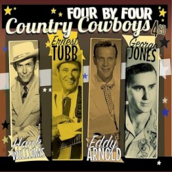 Four By Four: Country Cowboys by Hank Williams ,   Ernest Tubb ,   Eddy Arnold ,   George Jones