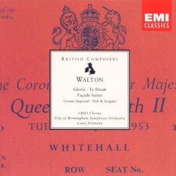 Gloria / Te Deum / Façade Suites / Crown Imperial / Orb and Sceptre by Walton ;   CBSO Chorus ,   City of Birmingham Symphony Orchestra ,   Louis Frémaux