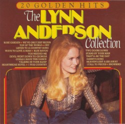 20 Golden Hits (The Lynn Anderson Collection) by Lynn Anderson