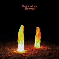 Slave Vows by The Icarus Line