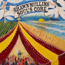 Soul’s Core Revival by Shawn Mullins