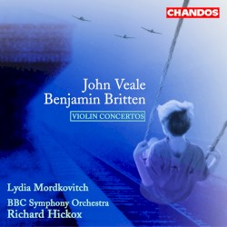 Violin Concertos by John Veale ,   Benjamin Britten ;   Lydia Mordkovitch ,   BBC Symphony Orchestra ,   Richard Hickox