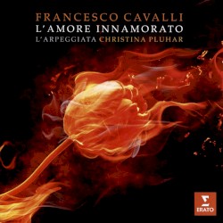 L’amore innamorato by Francesco Cavalli ;   L’Arpeggiata ,   Christina Pluhar