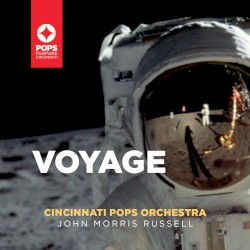 Voyage by Cincinnati Pops Orchestra ,   John Morris Russell