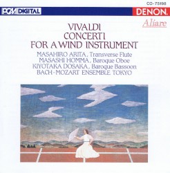 Concerti for a Wind Instrument by Vivaldi ;   Masahiro Arita ,   Masashi Homma ,   Kiyotaka Dosaka ,   Bach-Mozart Ensemble Tokyo