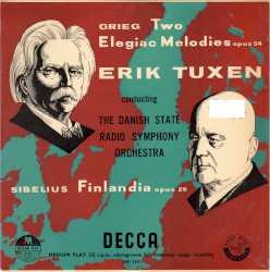Grieg: Two Elegiac Melodies, op. 34 / Sibelius: Finlandia, op. 26 by Grieg ,   Sibelius ;   The Danish State Radio Orchestra ,   Erik Tuxen