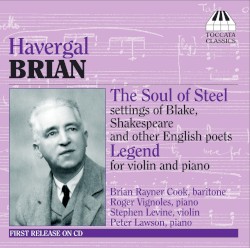 The Soul of Steel / Legend by Havergal Brian ;   Brian Rayner Cook ,   Roger Vignoles ,   Steven Levine ,   Peter Lawson