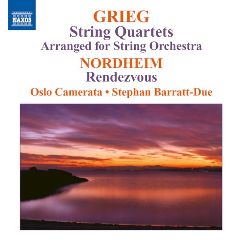 Grieg: String Quartets Arranged for String Orchestra / Nordheim: Rendezvous