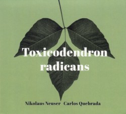 Toxicodendron Radicans by Nikolaus Neuser ,   Carlos Quebrada