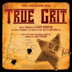 True Grit by Elmer Bernstein ;   The City of Prague Philharmonic Orchestra  conducted by   James Fitzpatrick