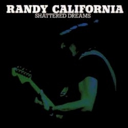 Shattered Dreams by Randy California